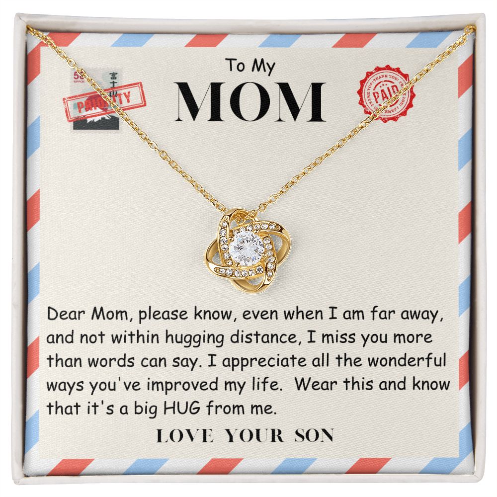 Mom - Even When I am Far away - Son. - Love Knot Necklace