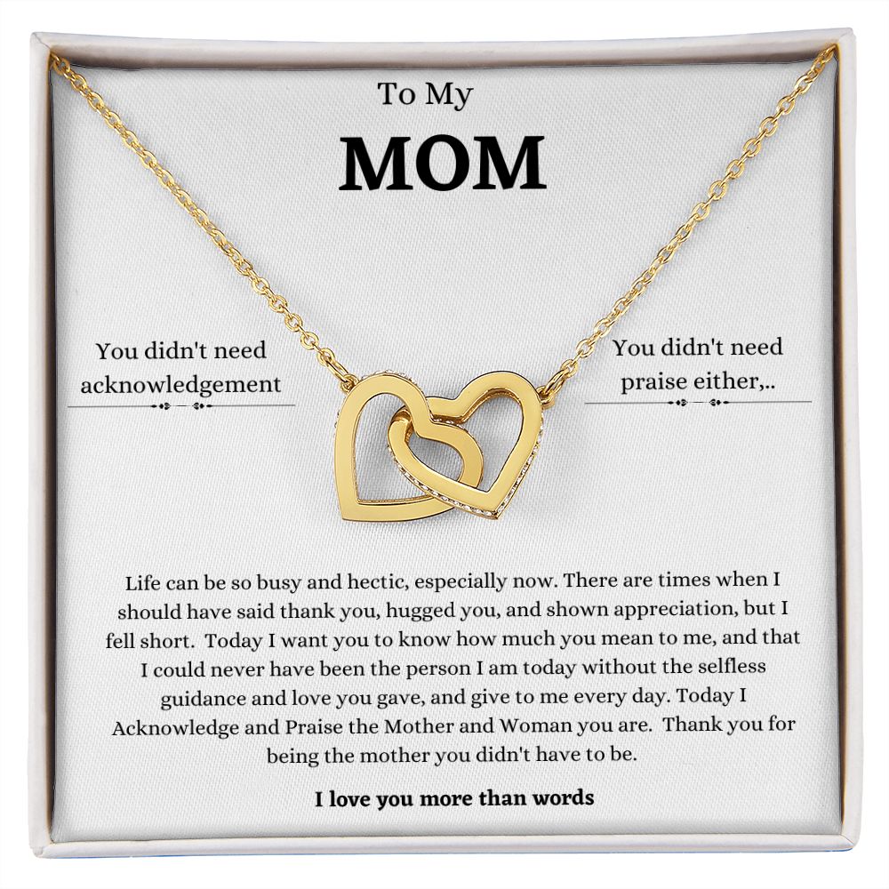 To My Mom - Life Can be So Busy -Interlocking Hearts
