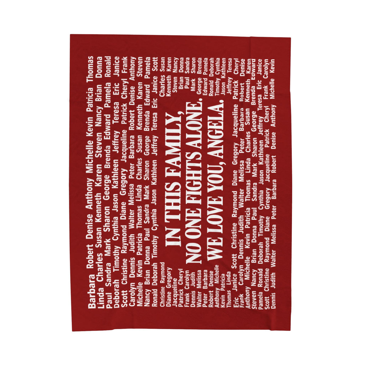 Copy of Velveteen Plush Blanket — Memorial Family Names Throw (“In This Family No One Fights Alone, We Love You, Angel”)