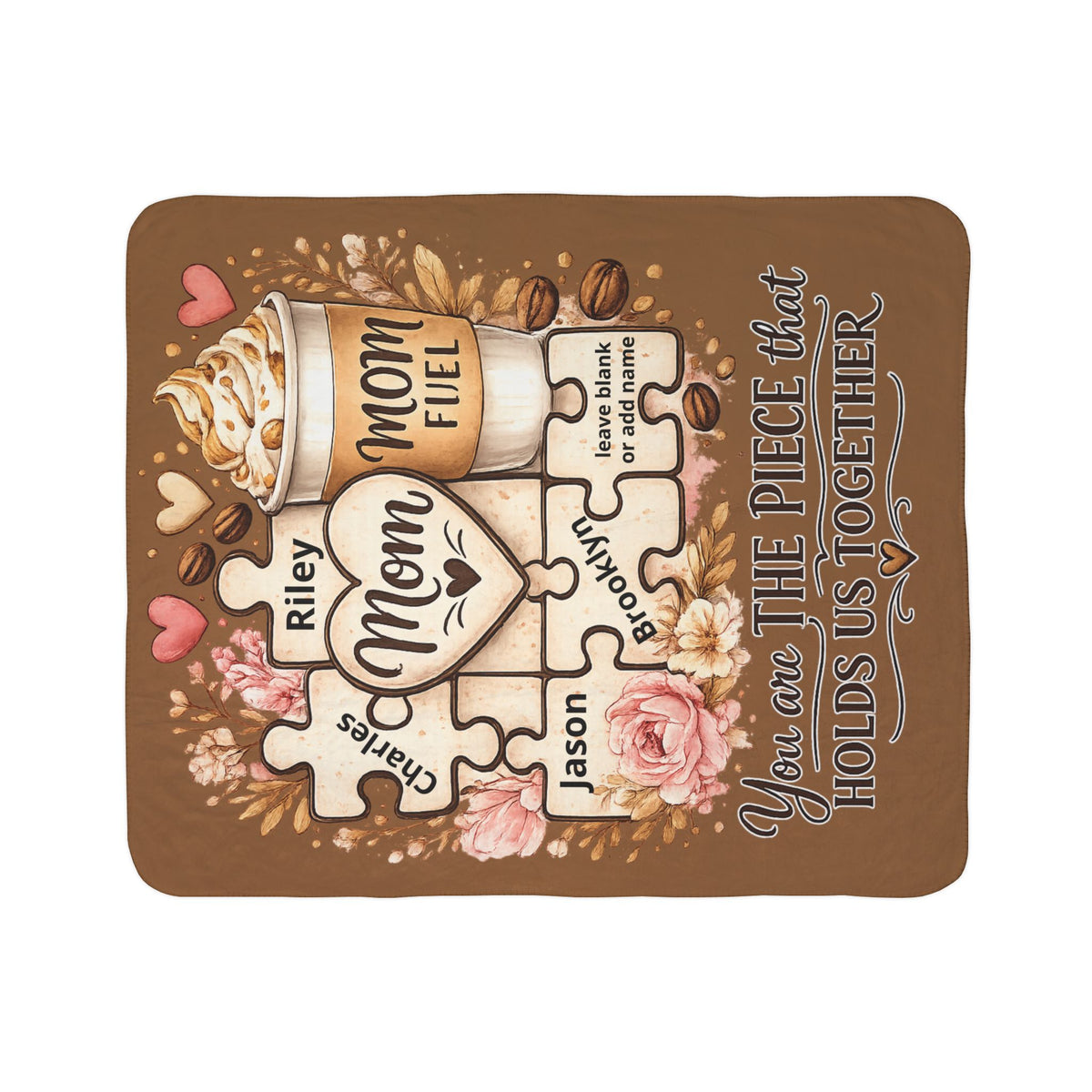 Personalized Mom Puzzle Fleece Blanket — "You Are the Piece That Holds Us Together" (Mom Fuel Coffee Design)- live personalization