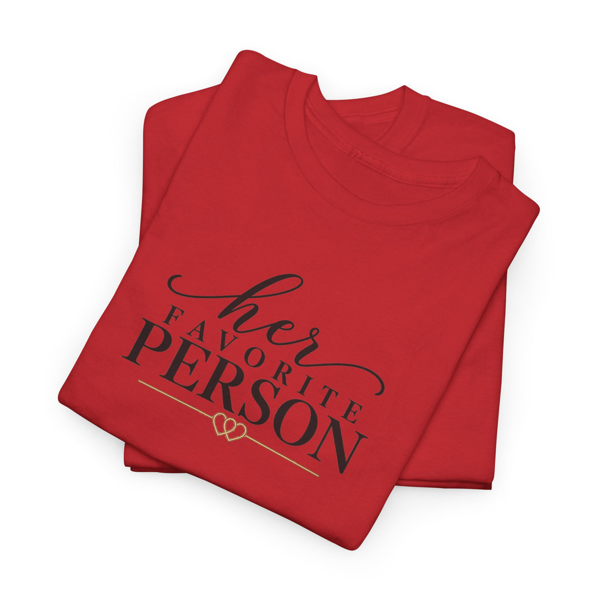 Copy of His Favorite Person T-Shirt-Personalize with Both names on sleeve