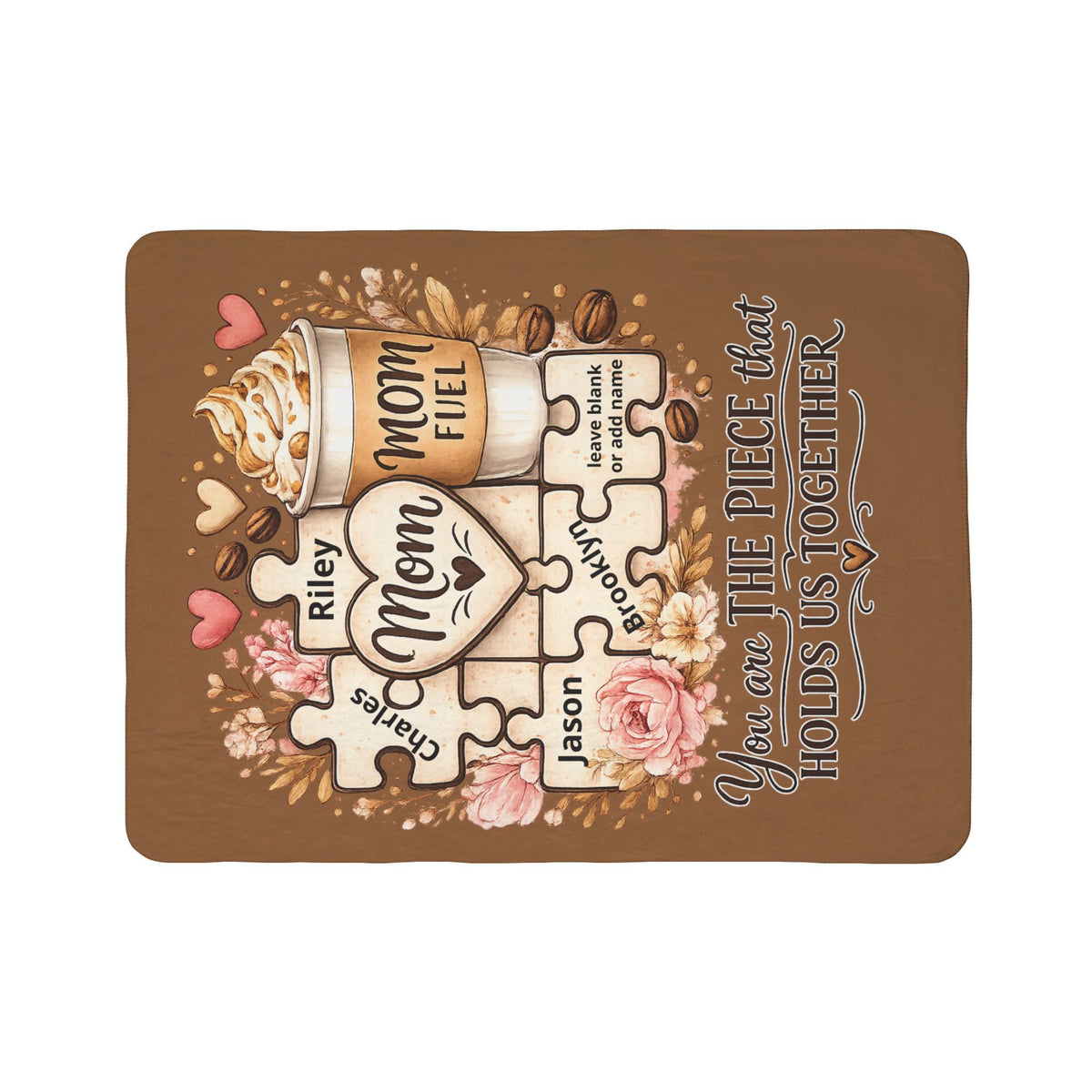 Personalized Mom Puzzle Fleece Blanket — "You Are the Piece That Holds Us Together" (Mom Fuel Coffee Design)- live personalization