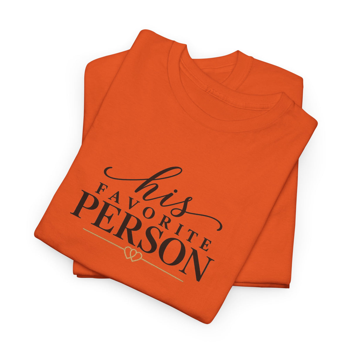 His Favorite Person T-Shirt-Personalize with Both names on sleeve