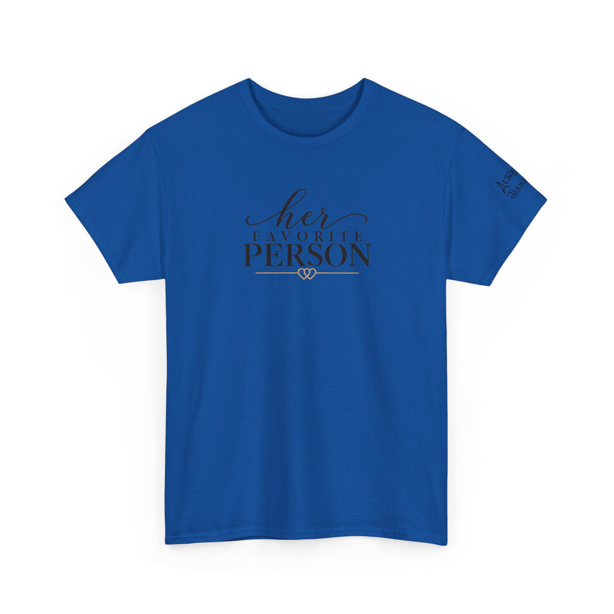 His Favorite Person T-Shirt-Personalize with Both names on sleeve