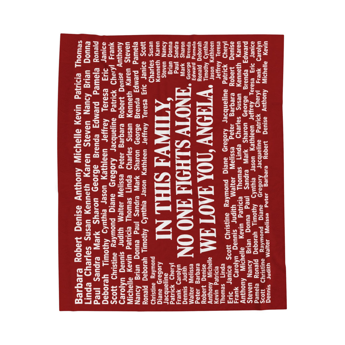Copy of Velveteen Plush Blanket — Memorial Family Names Throw (“In This Family No One Fights Alone, We Love You, Angel”)