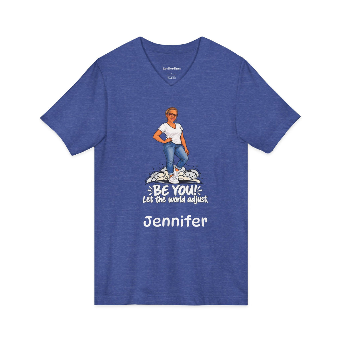 Personalized Your name and Likeness "Be You! The World Will Adjust” V-Neck T-Shirt