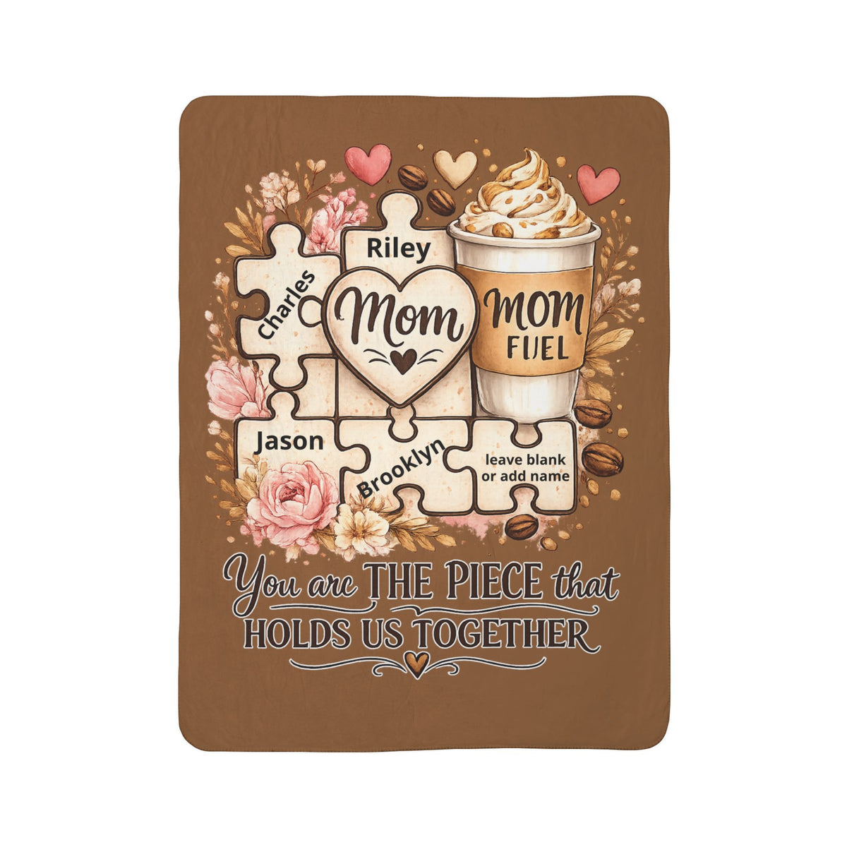 Personalized Mom Puzzle Fleece Blanket — "You Are the Piece That Holds Us Together" (Mom Fuel Coffee Design)- live personalization