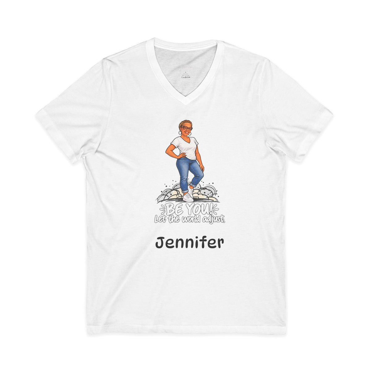 Personalized Your name and Likeness "Be You! The World Will Adjust” V-Neck T-Shirt