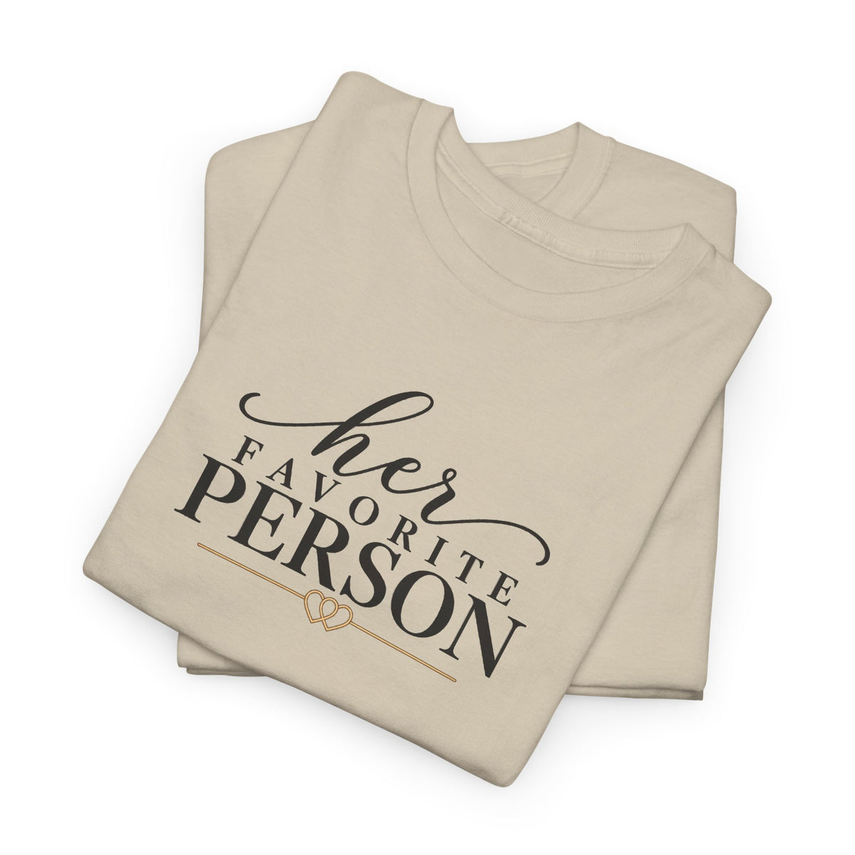 Copy of His Favorite Person T-Shirt-Personalize with Both names on sleeve