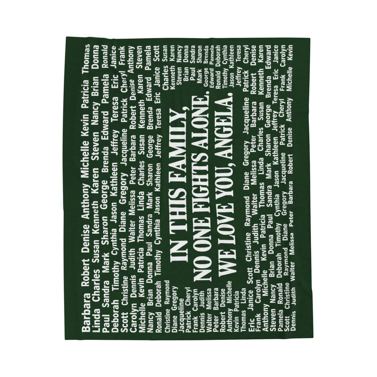 Copy of Copy of Velveteen Plush Blanket — Memorial Family Names Throw (“In This Family No One Fights Alone, We Love You, Angel”)