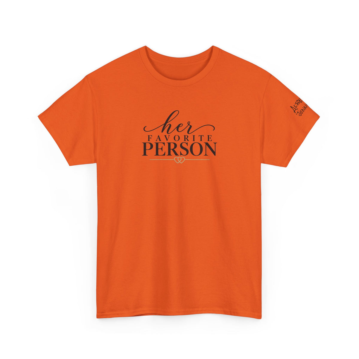 Copy of His Favorite Person T-Shirt-Personalize with Both names on sleeve