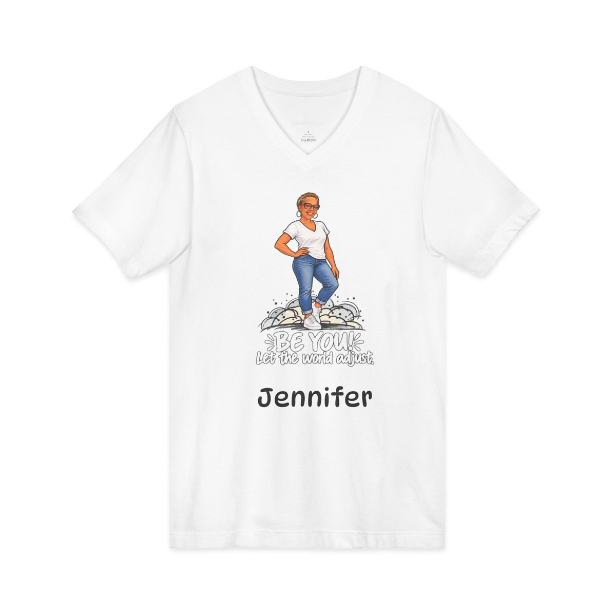Personalized Your name and Likeness "Be You! The World Will Adjust” V-Neck T-Shirt