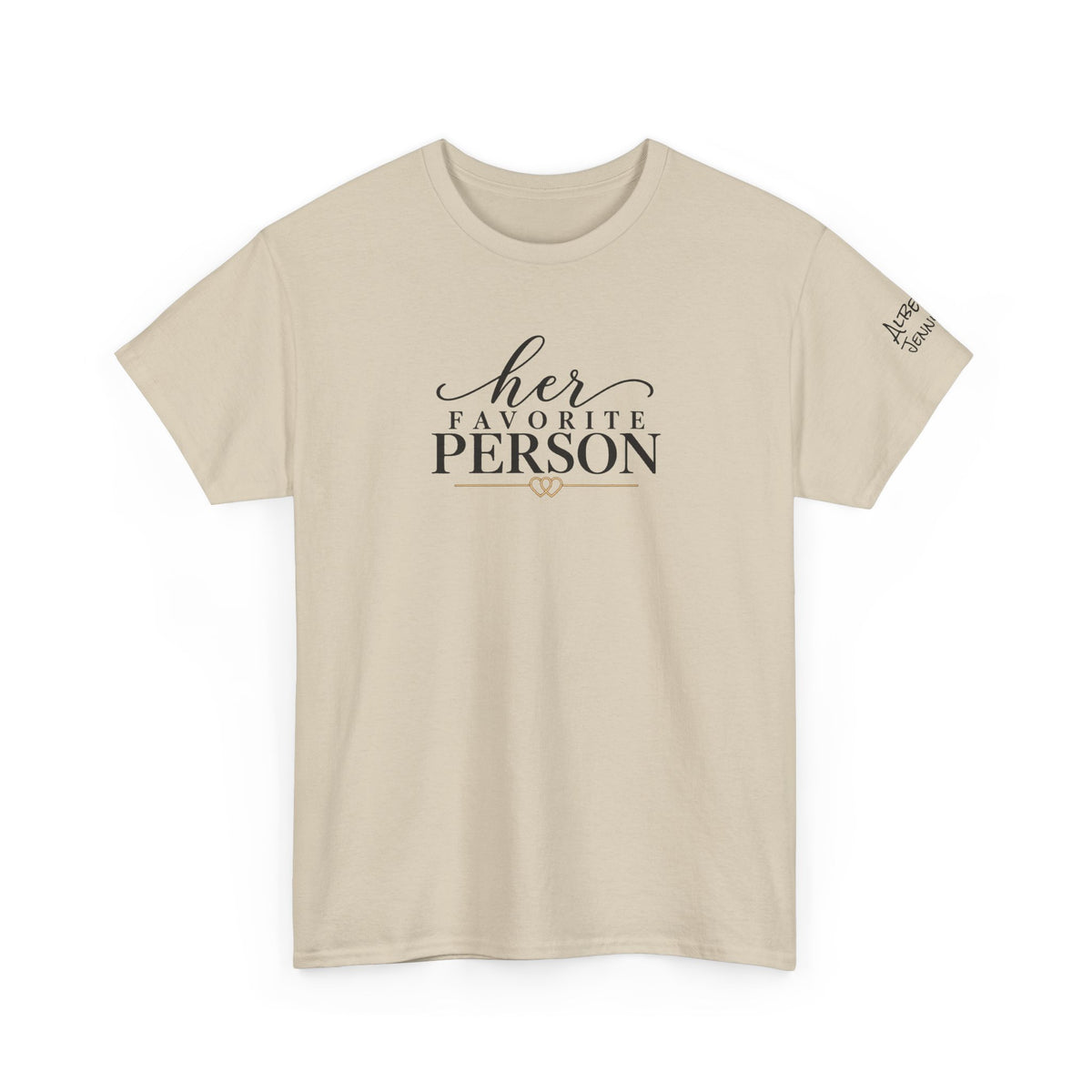 Copy of His Favorite Person T-Shirt-Personalize with Both names on sleeve