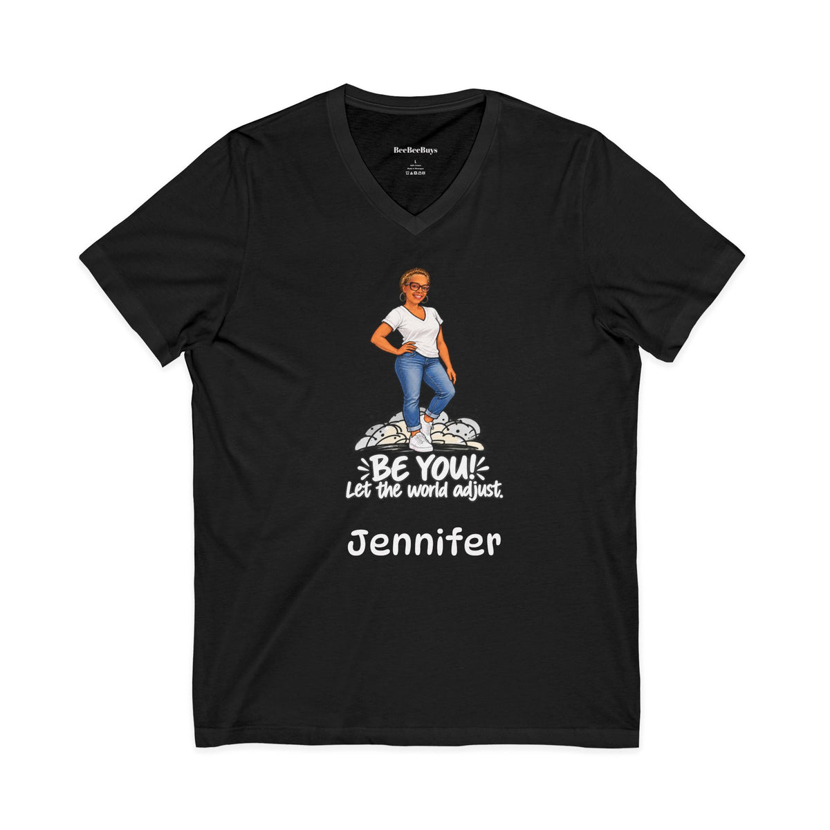 Personalized Your name and Likeness "Be You! The World Will Adjust” V-Neck T-Shirt