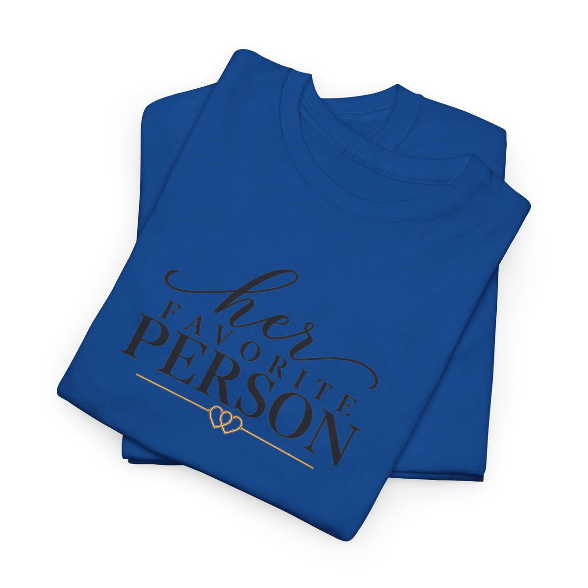 Copy of His Favorite Person T-Shirt-Personalize with Both names on sleeve