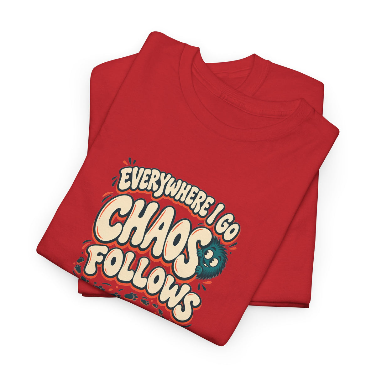 Everywhere You Go, Chaos Follows Green Chaos Graphic T-Shirt