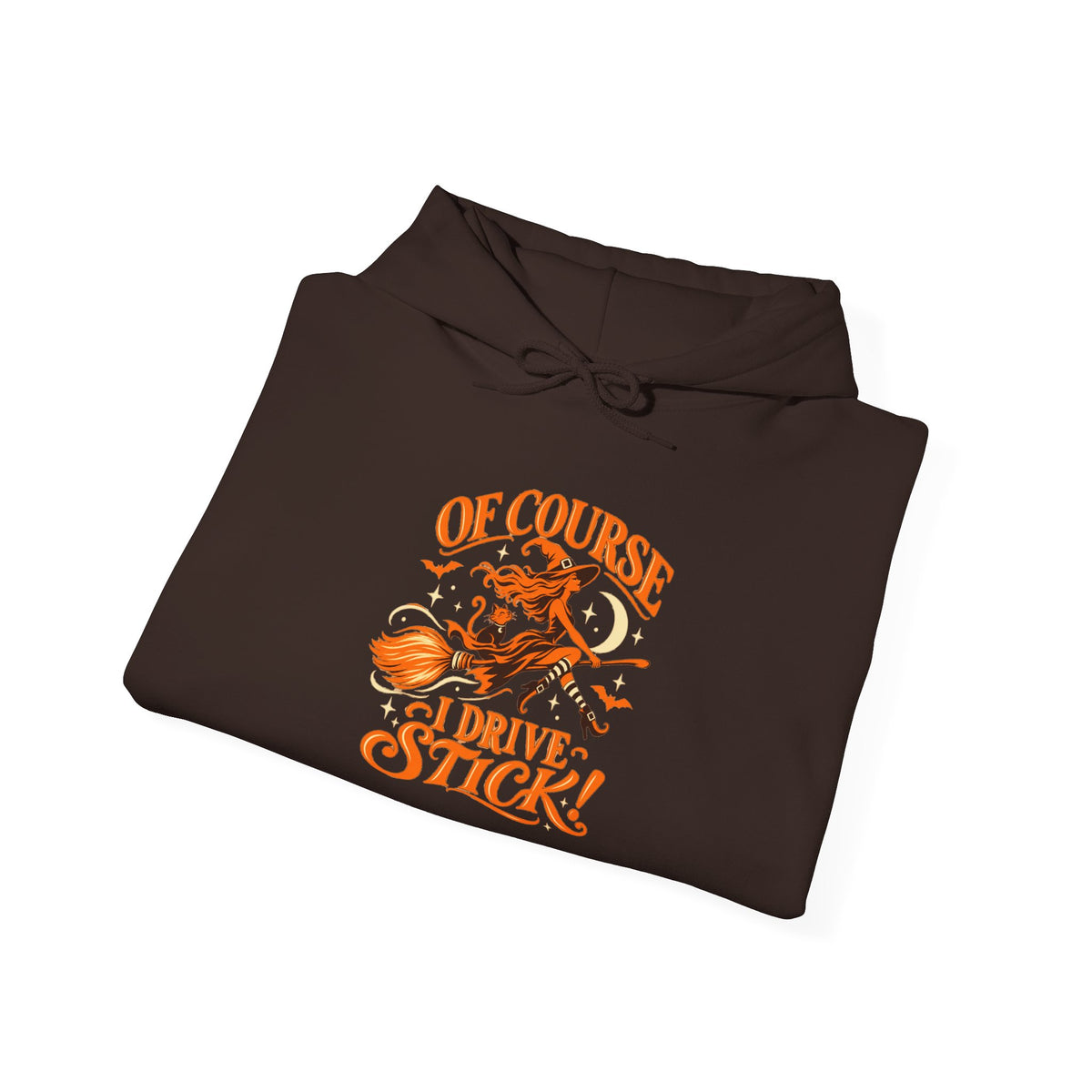 Hoodie — "Of Course I Drive Stick" Retro Broomstick Driver Hooded Sweatshirt