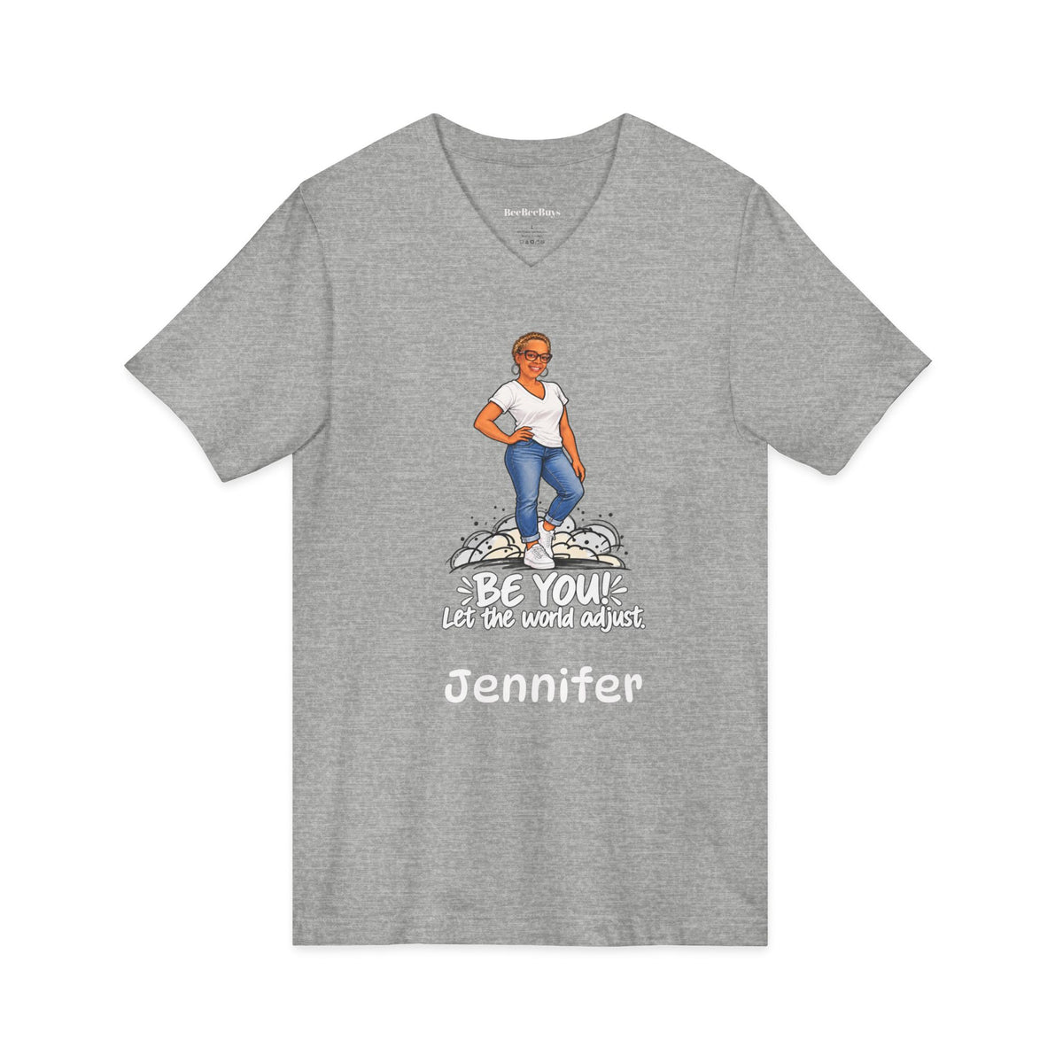 Personalized Your name and Likeness "Be You! The World Will Adjust” V-Neck T-Shirt