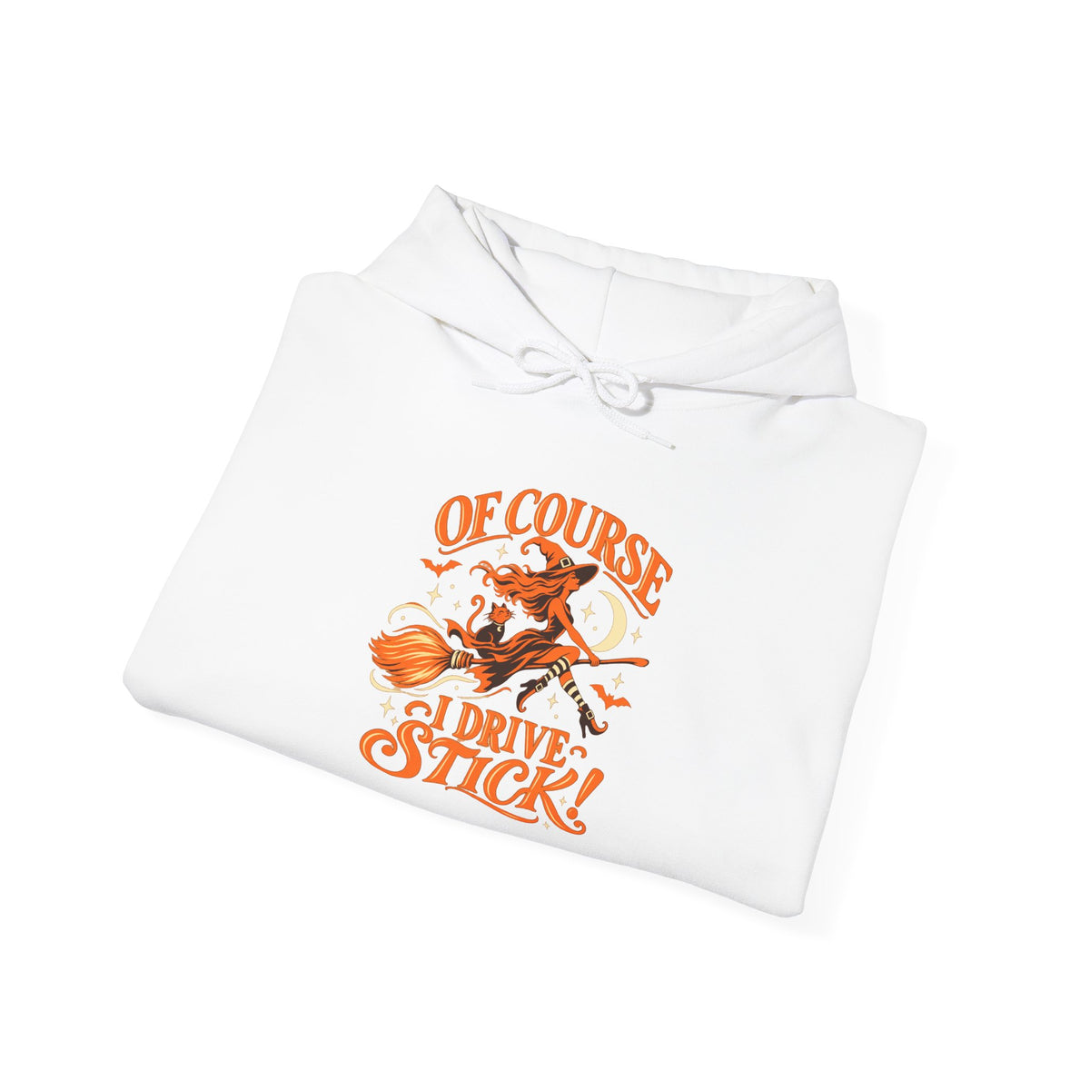 Hoodie — "Of Course I Drive Stick" Retro Broomstick Driver Hooded Sweatshirt