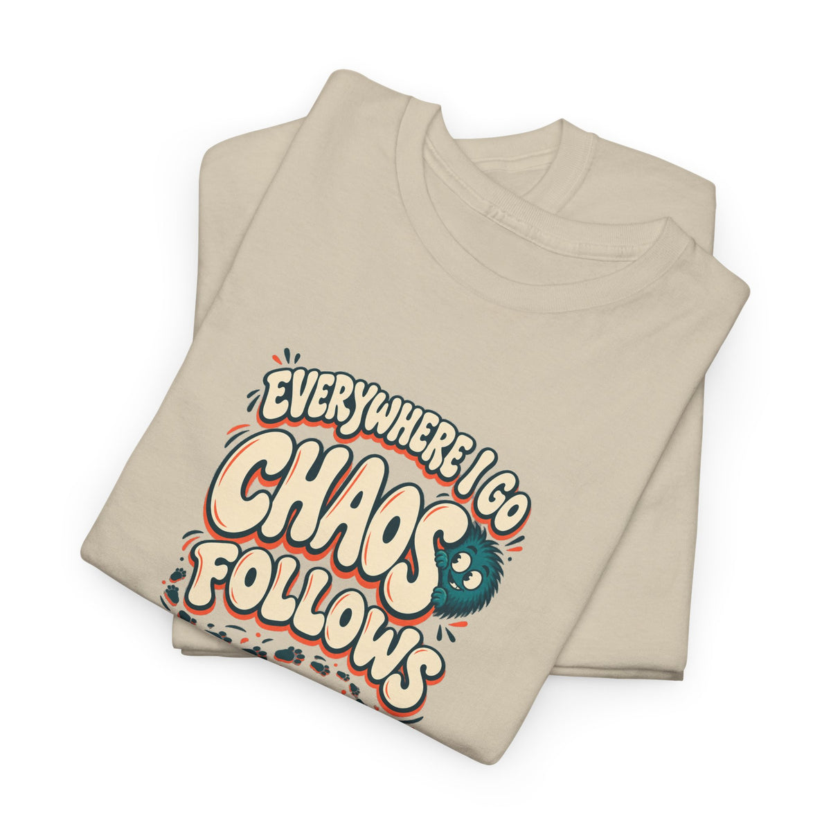Everywhere You Go, Chaos Follows Green Chaos Graphic T-Shirt