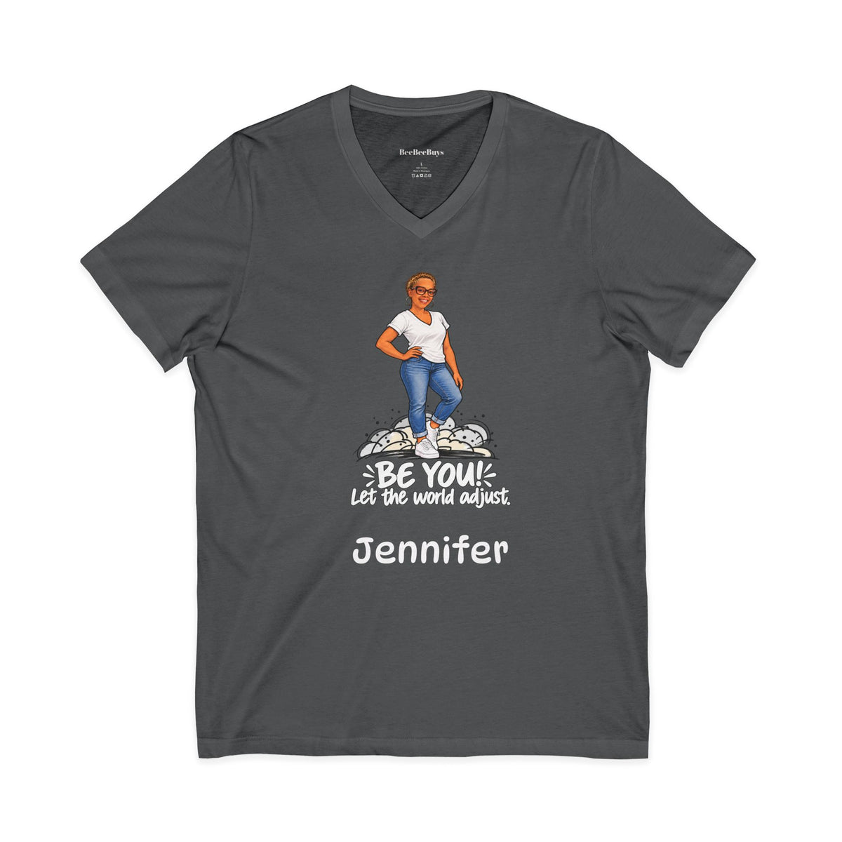 Personalized Your name and Likeness "Be You! The World Will Adjust” V-Neck T-Shirt