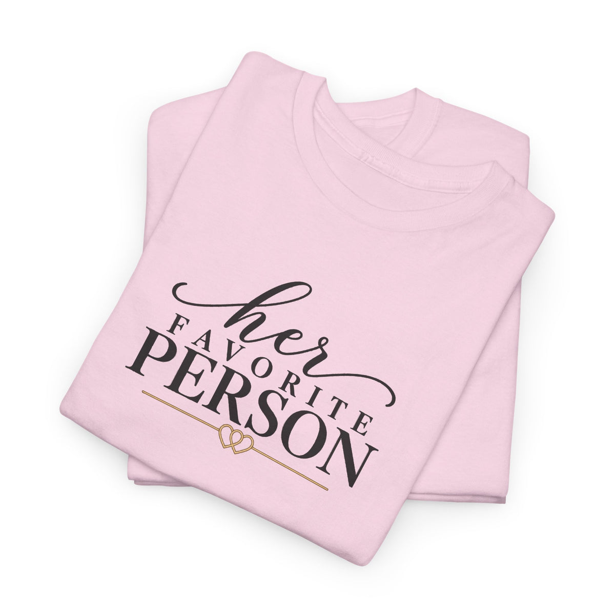 Copy of His Favorite Person T-Shirt-Personalize with Both names on sleeve
