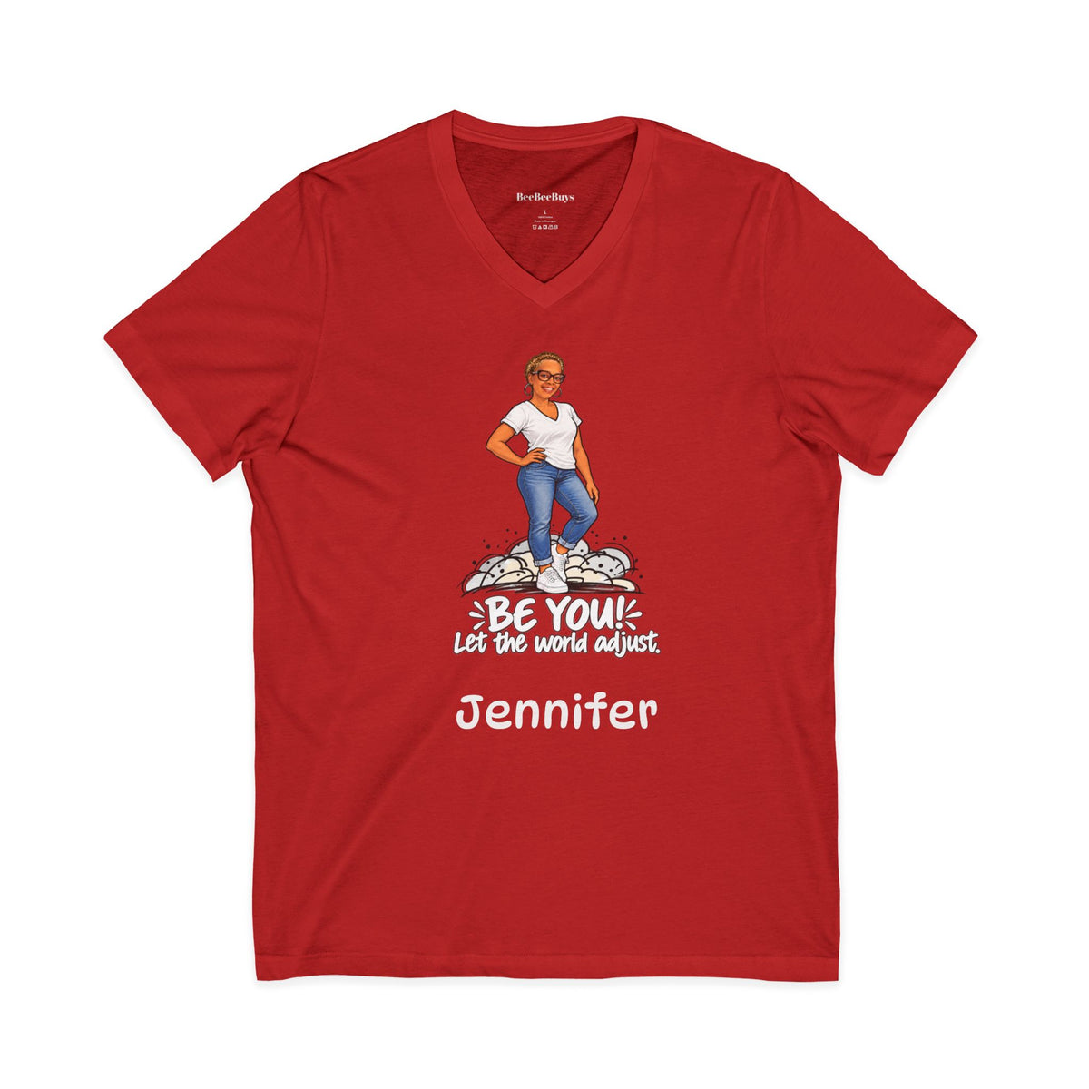 Personalized Your name and Likeness "Be You! The World Will Adjust” V-Neck T-Shirt