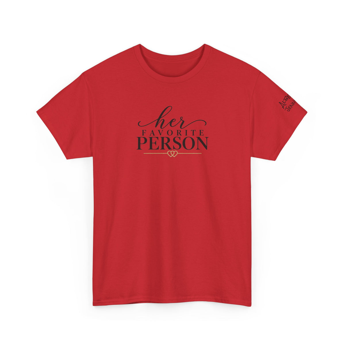 Copy of His Favorite Person T-Shirt-Personalize with Both names on sleeve