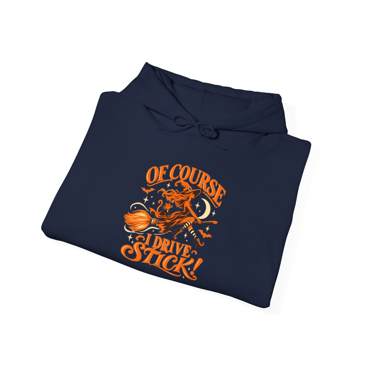 Hoodie — "Of Course I Drive Stick" Retro Broomstick Driver Hooded Sweatshirt