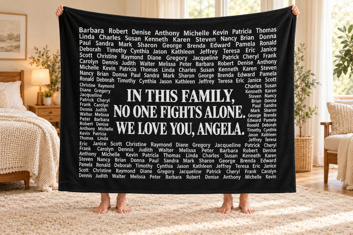 Personalized Memorial Family Names Throw -  (“In This Family No One Fights Alone, We Love You, Angel”)