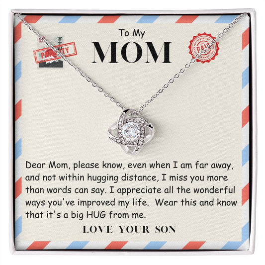 Mom - Even When I  am Far away - Son.  - Love Knot Necklace